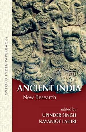 Ancient India: New Research de Upinder Singh