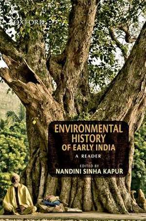 Environmental History of Early India: A Reader de Nandini Sinha Kapur