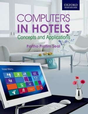 Computers in Hotels: Concepts and Applications de Partho Pratim Seal