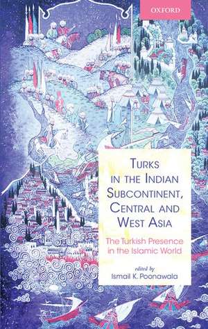 Turks in the Indian Subcontinent, Central and West Asia