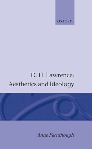 D. H. Lawrence: Aesthetics and Ideology de Anne Fernihough