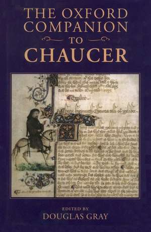 The Oxford Companion to Chaucer de Douglas Gray