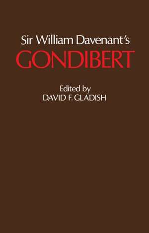 Sir William Davenant's Gondibert de David F Gladish