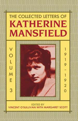 The Collected Letters of Katherine Mansfield: Volume III: 1919-1920 de Katherine Mansfield