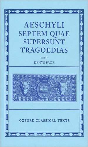 Aeschylus Tragoediae: Septem Quae Supersunt Tragoedias de Denys Page