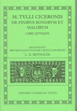 Cicero De Finibus Bonorum et Malorum de Leighton Reynolds