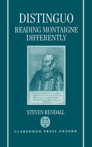 Distinguo: Reading Montaigne Differently de Steven Rendall