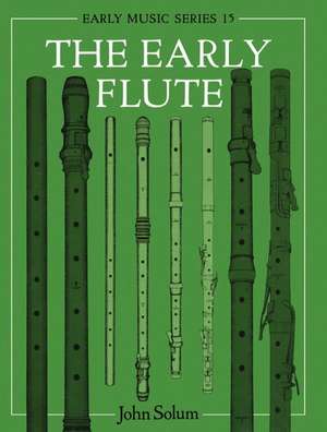 The Early Flute de John Solum