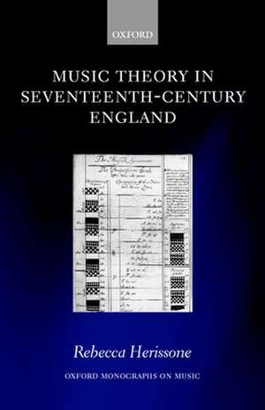 Music Theory in Seventeenth-Century England de Rebecca Herissone