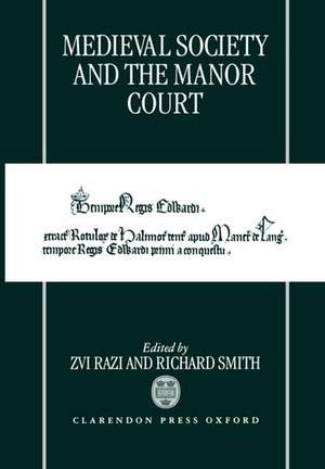 Medieval Society and the Manor Court de Zvi Razi