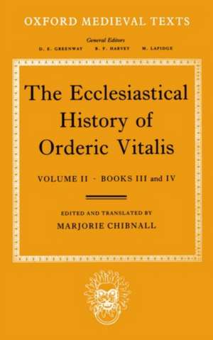 The Ecclesiastical History of Orderic Vitalis: Volume II: Books III & IV de Orderic Vitalis