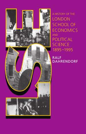 LSE: A History of the London School of Economics and Political Science 1895-1995 de Ralf Dahrendorf