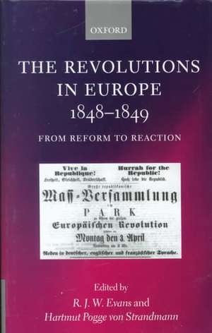 The Revolutions in Europe, 1848-9: From Reform to Reaction de Robert Evans