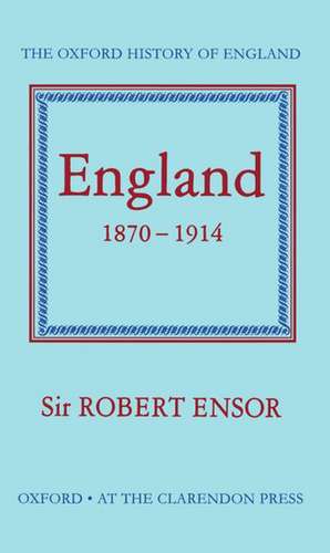 England 1870-1914 de R. C. K. Ensor