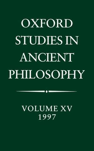 Oxford Studies in Ancient Philosophy: Volume XV, 1997 de C. C. W. Taylor