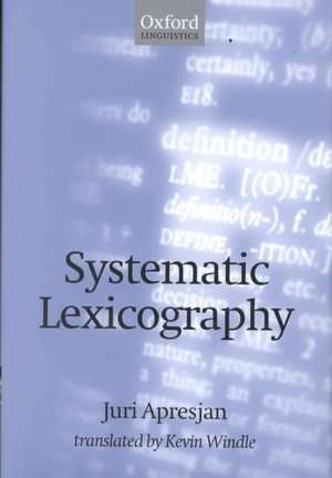 Systematic Lexicography de Juri Derenick Apresjan