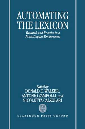 Automating the Lexicon: Research and Practice in a Multilingual Environment de Donald E. Walker