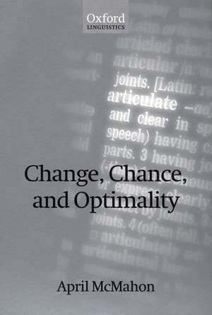 Change, Chance, and Optimality de April McMahon