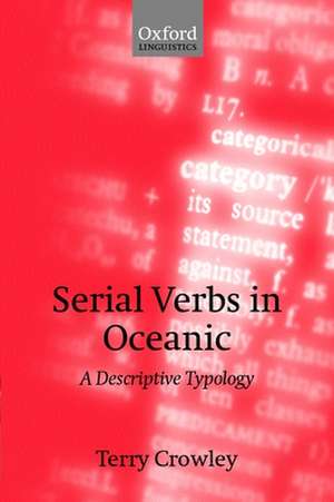 Serial Verbs in Oceanic: A Descriptive Typology de Terry Crowley