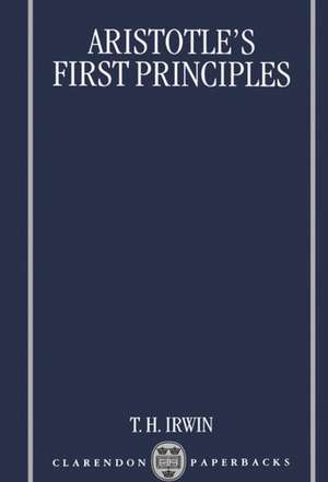 Aristotle's First Principles de Terence Irwin