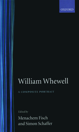 William Whewell: A Composite Portrait de Menachem Fisch