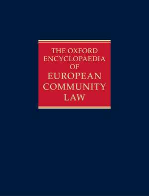 The Oxford Encyclopaedia of European Community Law: The Law of the Internal Market de A G Toth