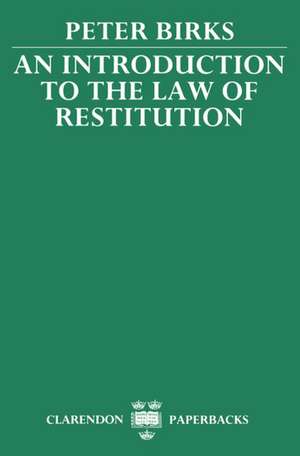 An Introduction to the Law of Restitution de Peter Birks