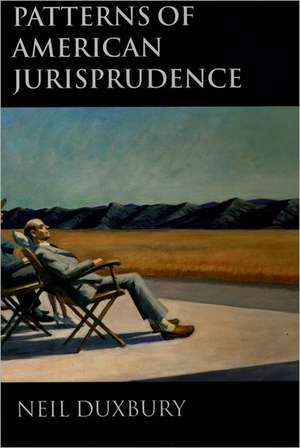 Patterns of American Jurisprudence de Neil Duxbury