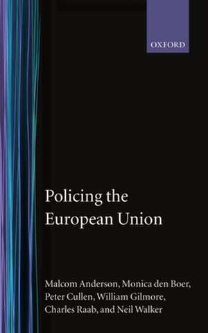 Policing the European Union de Malcolm Anderson