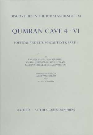 Discoveries in the Judaean Desert: Volume XI. Qumran Cave 4: VI: Poetical and Liturgical Texts, Part 1 de Esther Eshel