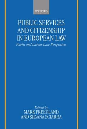 Public Services and Citizenship in European Law: Public and Labour Law Perspectives de Mark Freedland