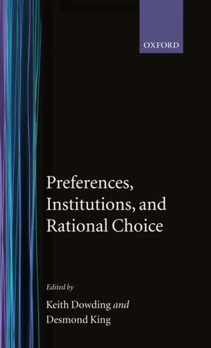 Preferences, Institutions, and Rational Choice de Keith Dowding