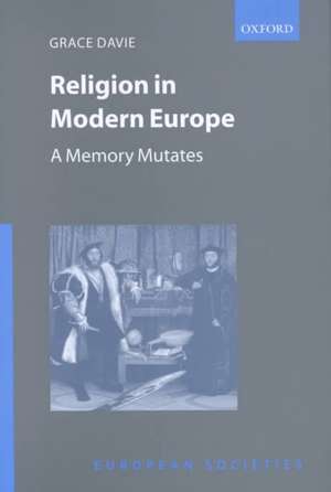 Religion in Modern Europe: A Memory Mutates