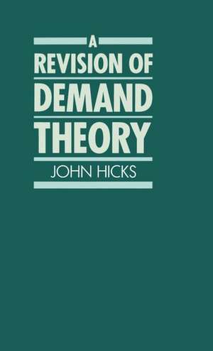 A Revision of Demand Theory de J. R. Hicks