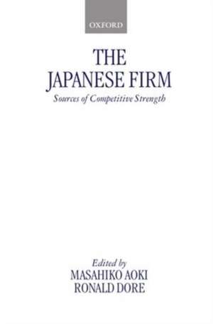 The Japanese Firm: Sources of Competitive Strength de Masahiko Aoki