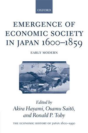 The Economic History of Japan: 1600-1990: Volume 1: Emergence of Economic Society in Japan, 1600-1859 de Akira Hayami