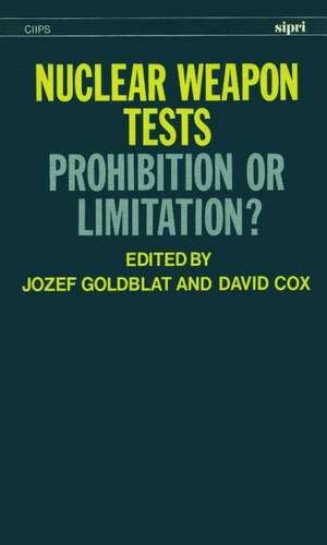 Nuclear Weapon Tests: Prohibition or Limitation? de Jozef Goldblat