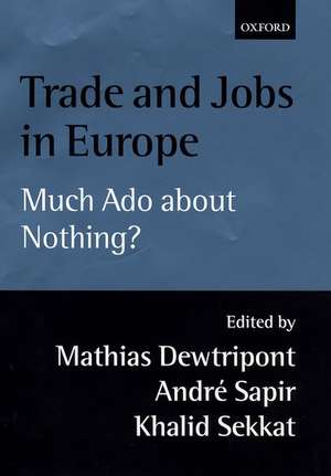 Trade and Jobs in Europe: Much Ado About Nothing? de Mathias Dewatripont