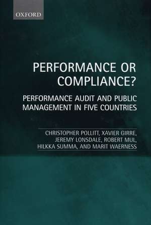 Performance or Compliance?: Performance Audit and Public Management in Five Countries de Christopher Pollitt