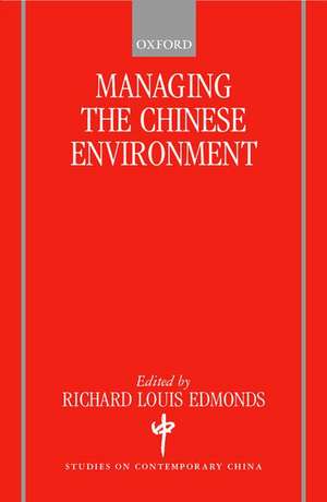 Managing the Chinese Environment de Richard Louis Edmonds