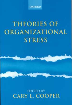 Theories of Organizational Stress de Cary L. Cooper