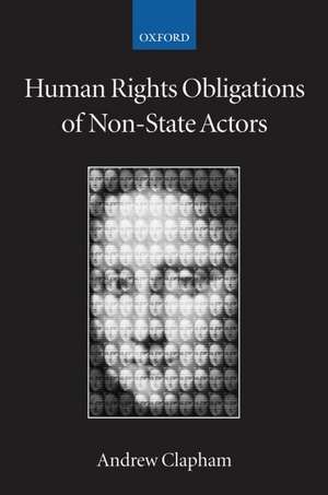 Human Rights Obligations of Non-State Actors de Andrew Clapham