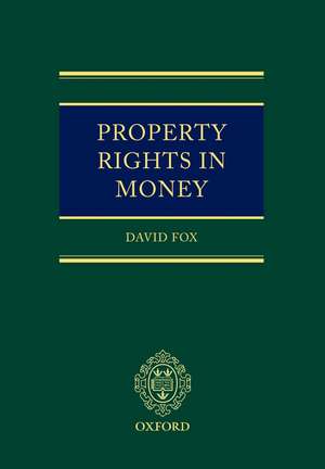 Property Rights in Money de David Fox