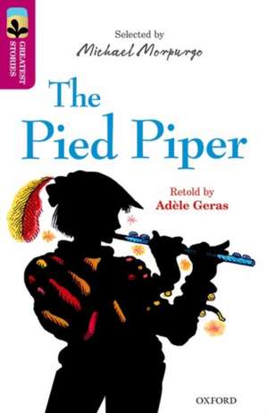 Oxford Reading Tree TreeTops Greatest Stories: Oxford Level 10: The Pied Piper de Adèle Geras