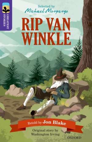 Oxford Reading Tree TreeTops Greatest Stories: Oxford Level 11: Rip Van Winkle de Jon Blake