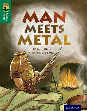 Oxford Reading Tree TreeTops inFact: Level 12: Man Meets Metal de Richard Platt