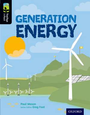 Oxford Reading Tree TreeTops inFact: Level 20: Generation Energy de Paul Mason