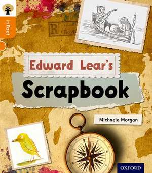 Oxford Reading Tree inFact: Level 6: Edward Lear's Scrapbook de Michaela Morgan