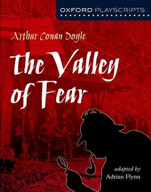 Oxford Playscripts: The Valley of Fear de Arthur Conan Doyle