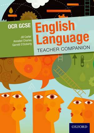 OCR GCSE English Language: Teacher Companion de Jill Carter